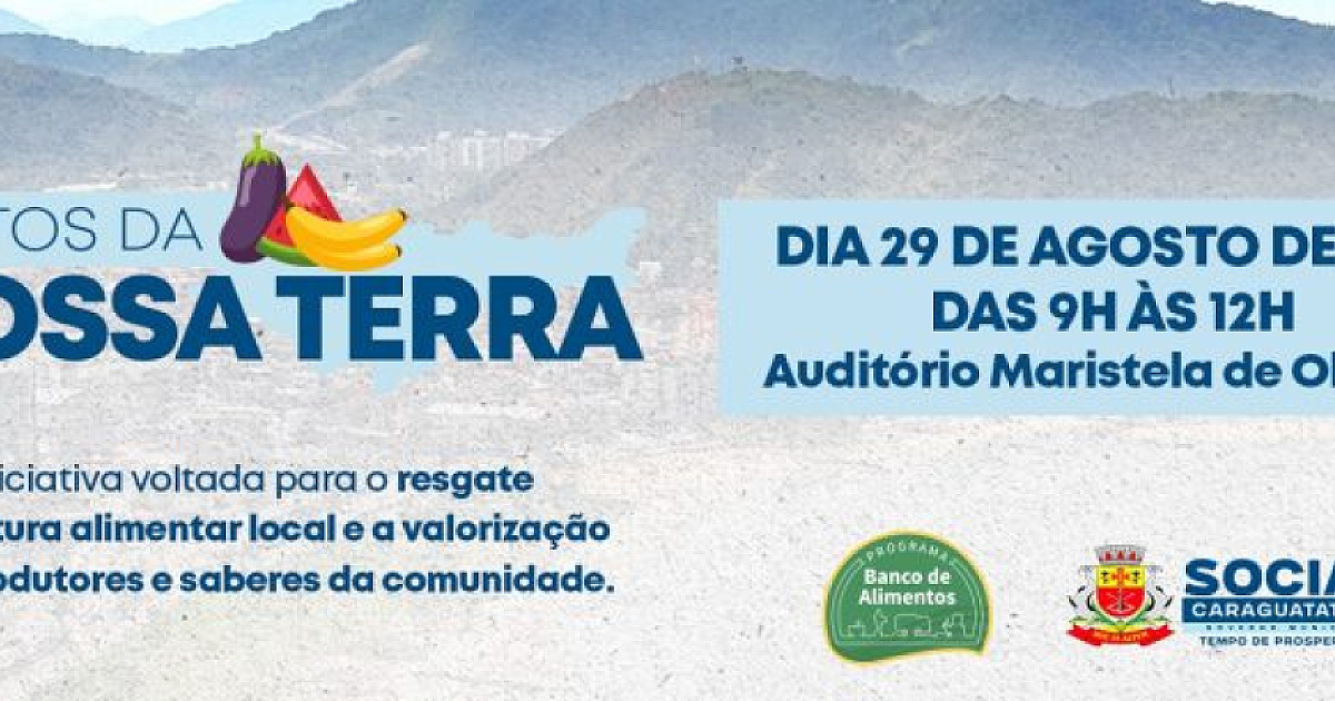 Evento ‘Frutos da Nossa Terra’ do Banco de Alimentos de Caraguatatuba é nesta sexta-feira