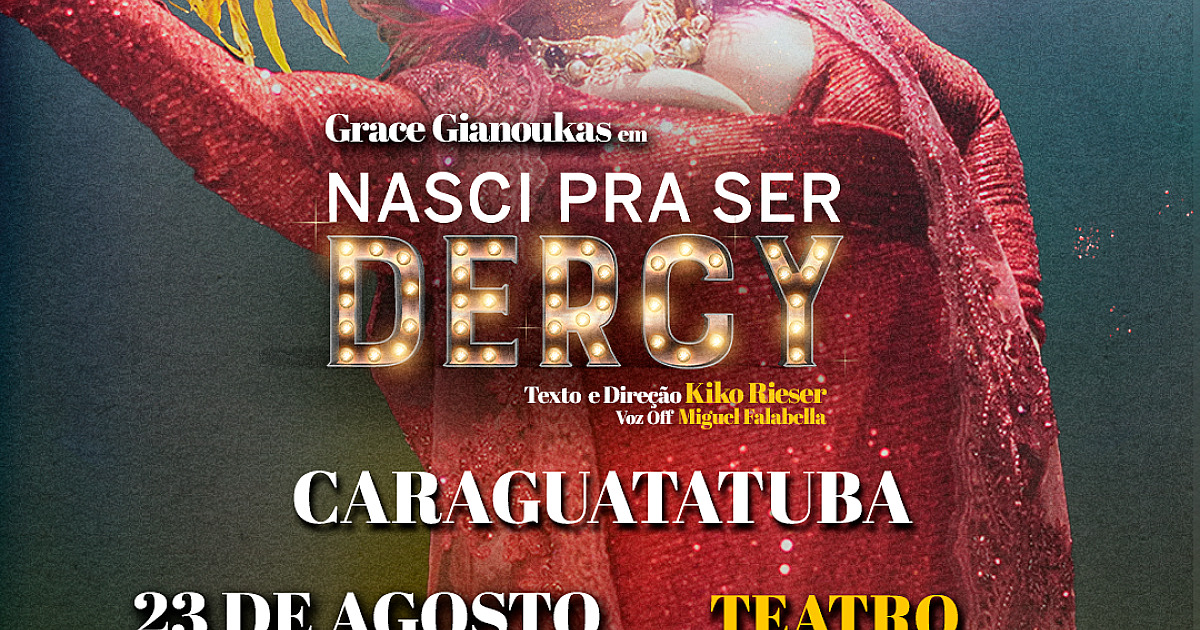 Teatro Mario Covas apresenta “Nasci pra ser Dercy” com Grace Gianoukas dia 23 de agosto