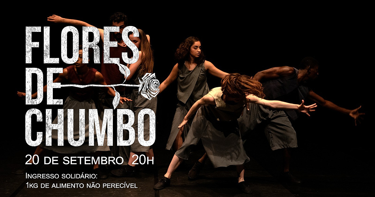 Teatro Municipal recebe neste sábado o espetáculo de dança ‘Flores de Chumbo’